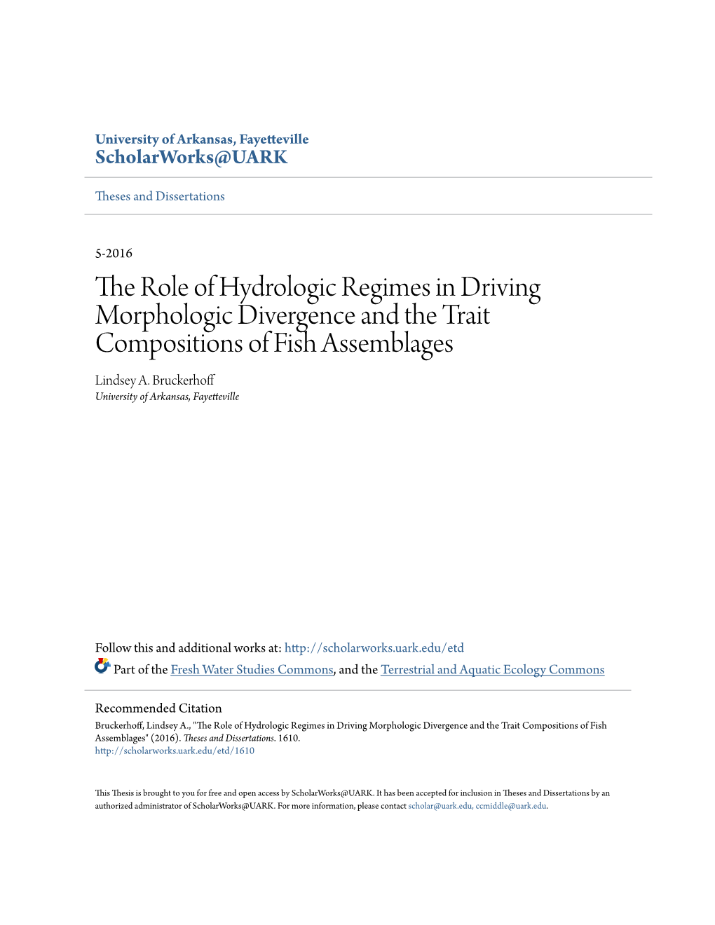 The Role of Hydrologic Regimes in Driving Morphologic Divergence and the Trait Compositions of Fish Assemblages Lindsey A
