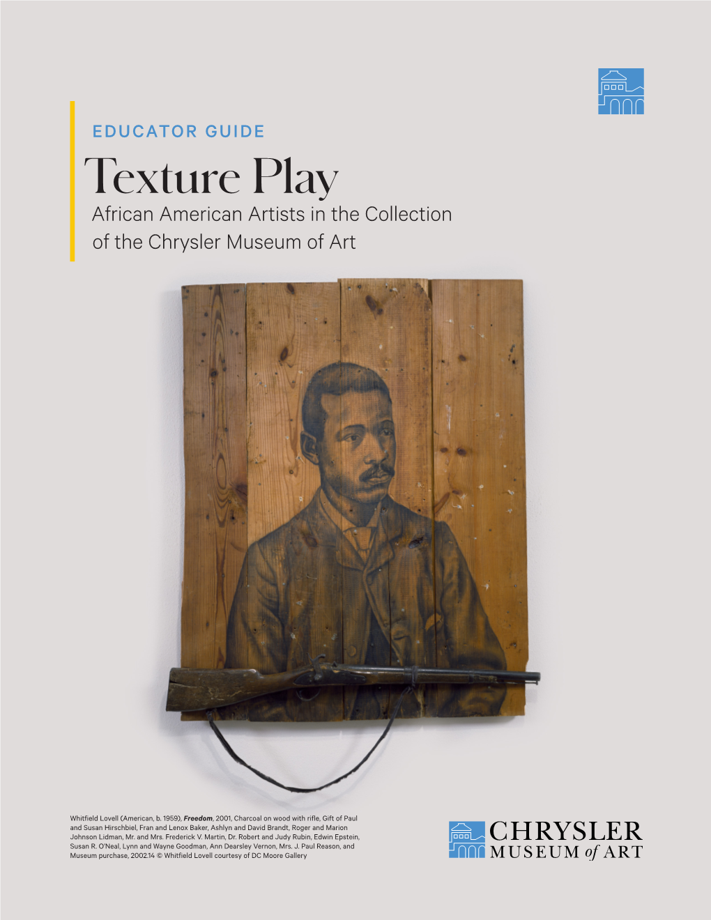 EDUCATOR GUIDE Textu Re Play African American Artists in the Collection of the Chrysler Museum of Art