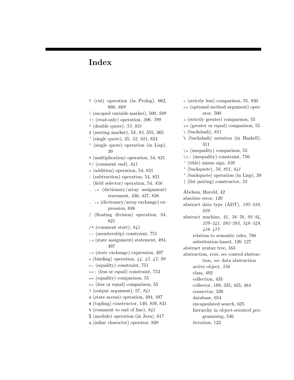 Cut) Operation (In Prolog), 662, 666, 669 ! (Escaped Variable Marker