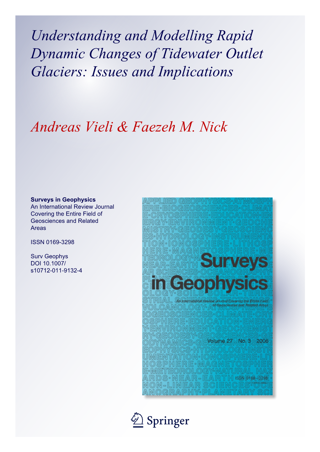 Understanding and Modelling Rapid Dynamic Changes of Tidewater Outlet Glaciers: Issues and Implications