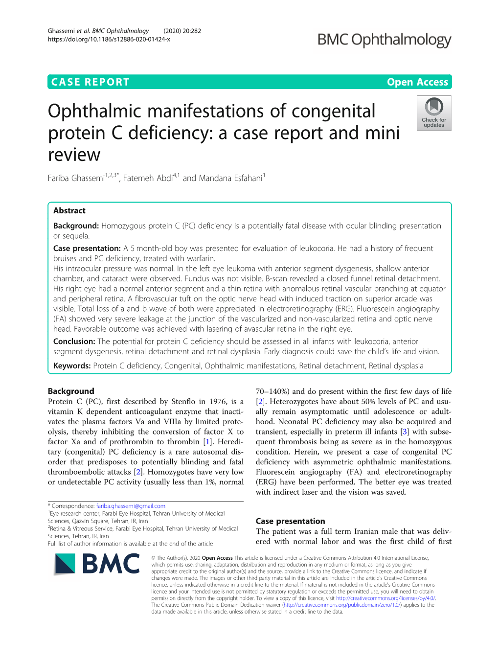 Ophthalmic Manifestations of Congenital Protein C Deficiency: a Case Report and Mini Review Fariba Ghassemi1,2,3*, Fatemeh Abdi4,1 and Mandana Esfahani1