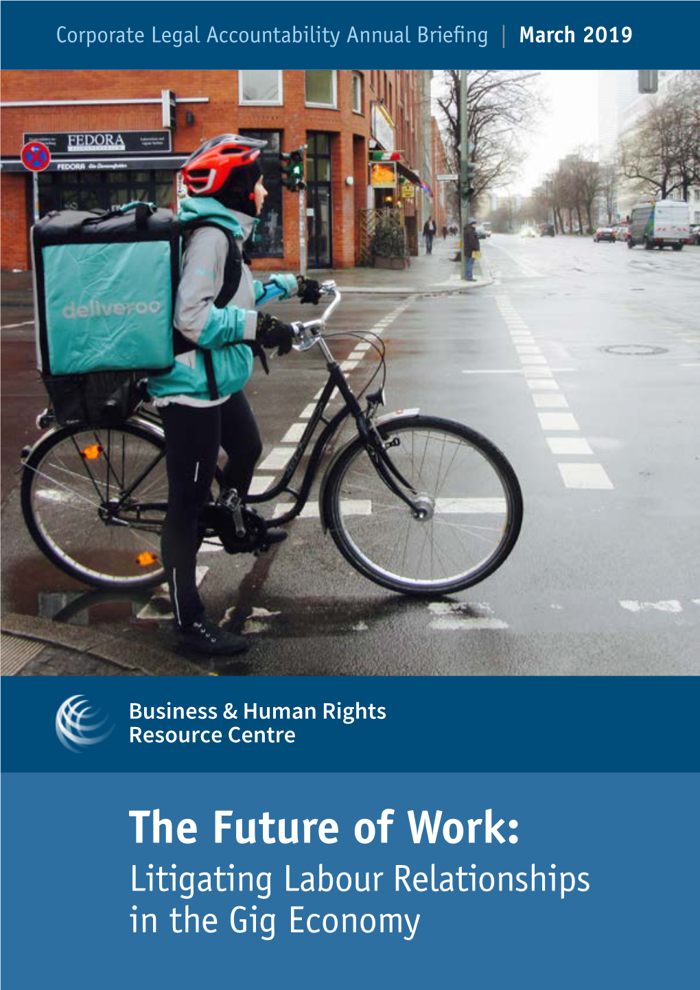 Gig Economy 02 the Future of Work: Litigating Labour Relationships in the Gig Economy