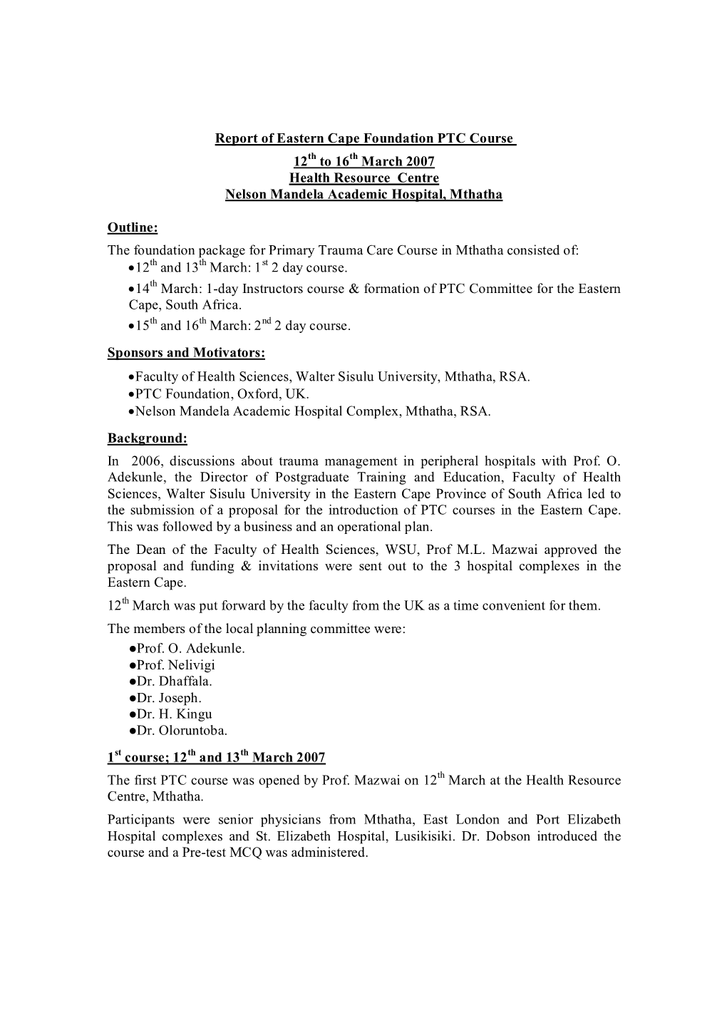 Report of Eastern Cape Foundation PTC Course 12 to 16 March 2007