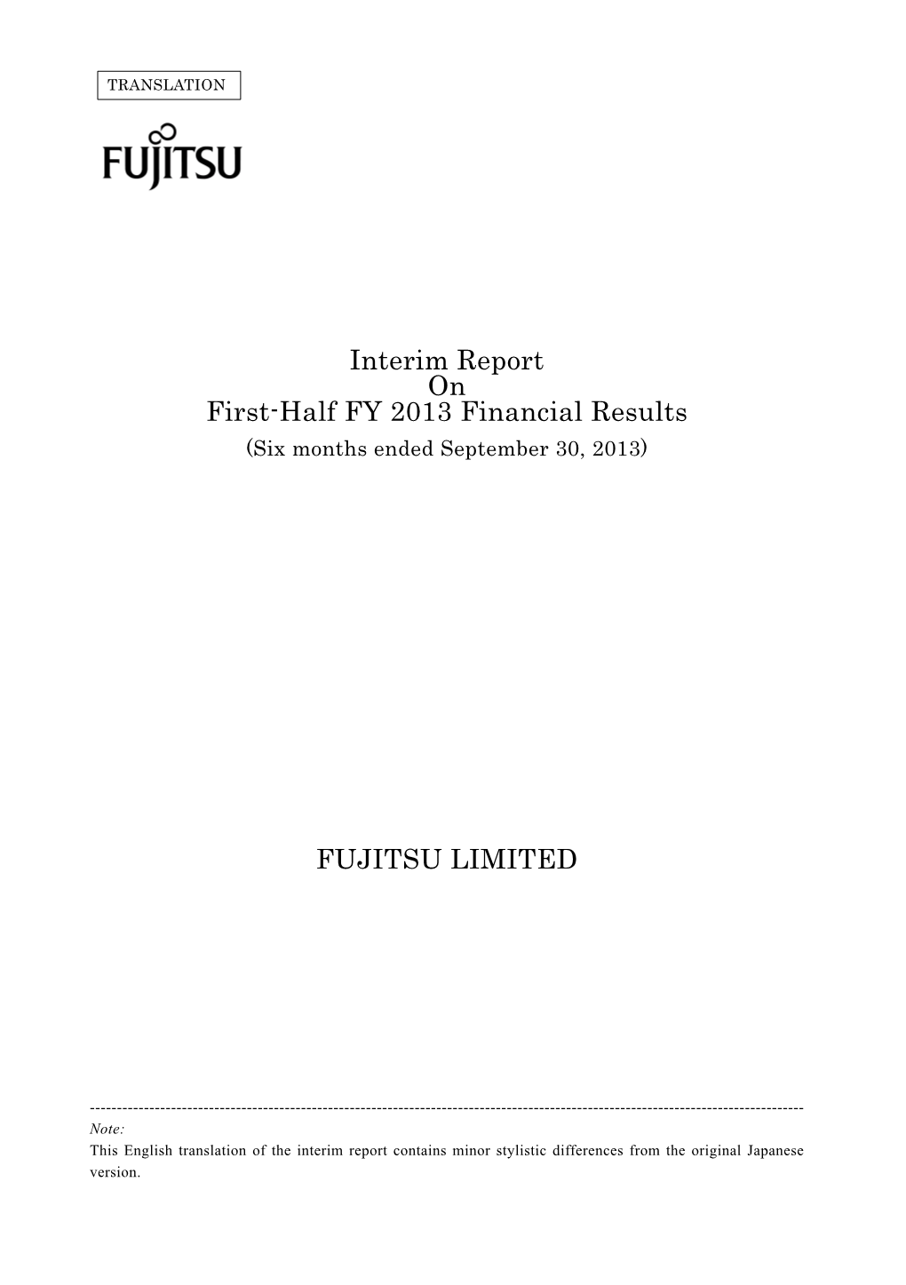 Interim Report on First-Half FY 2013 Financial Results (Six Months Ended September 30, 2013)