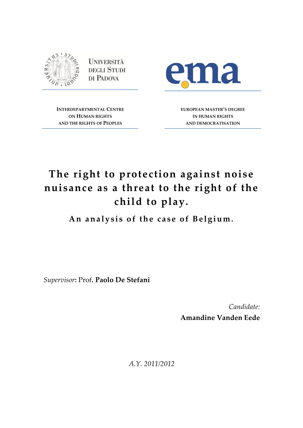 The Right to Protection Against Noise Nuisance As a Threat to the Right of the Child to Play