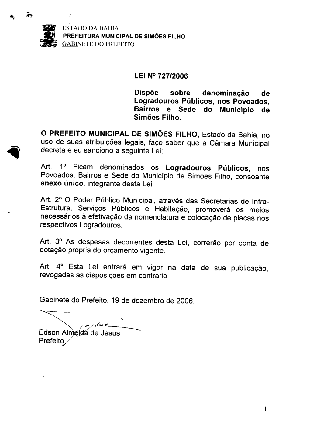 LEI N° 727/2006 Dispõe Sobre Denominação De Logradouros