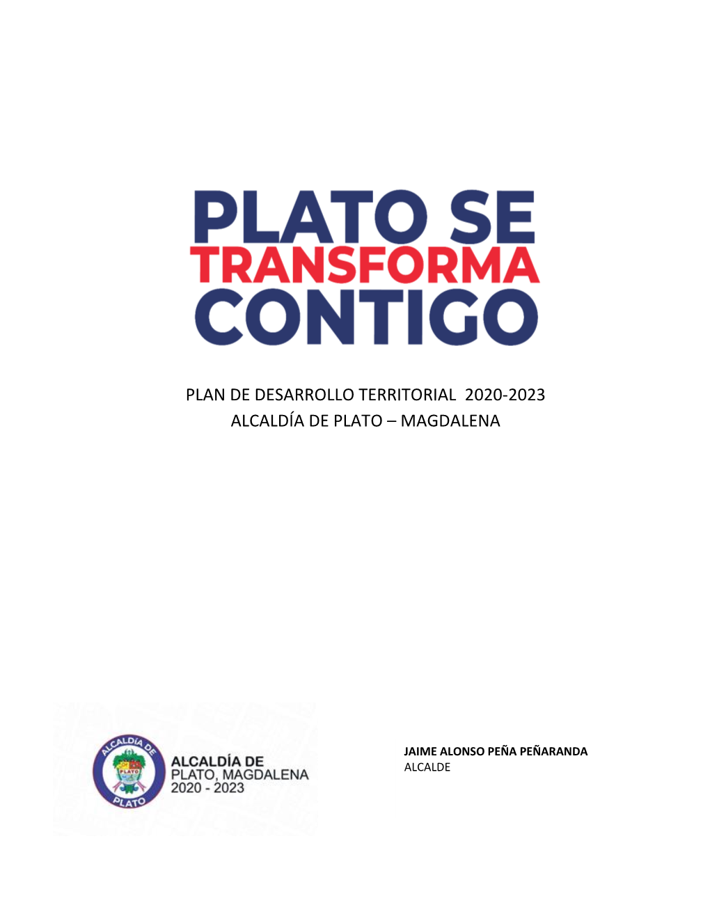 Plato Se Transforma Contigo Plan De Desarrollo Municipal De Plato 2020-2023 Departamento Del Magdalena