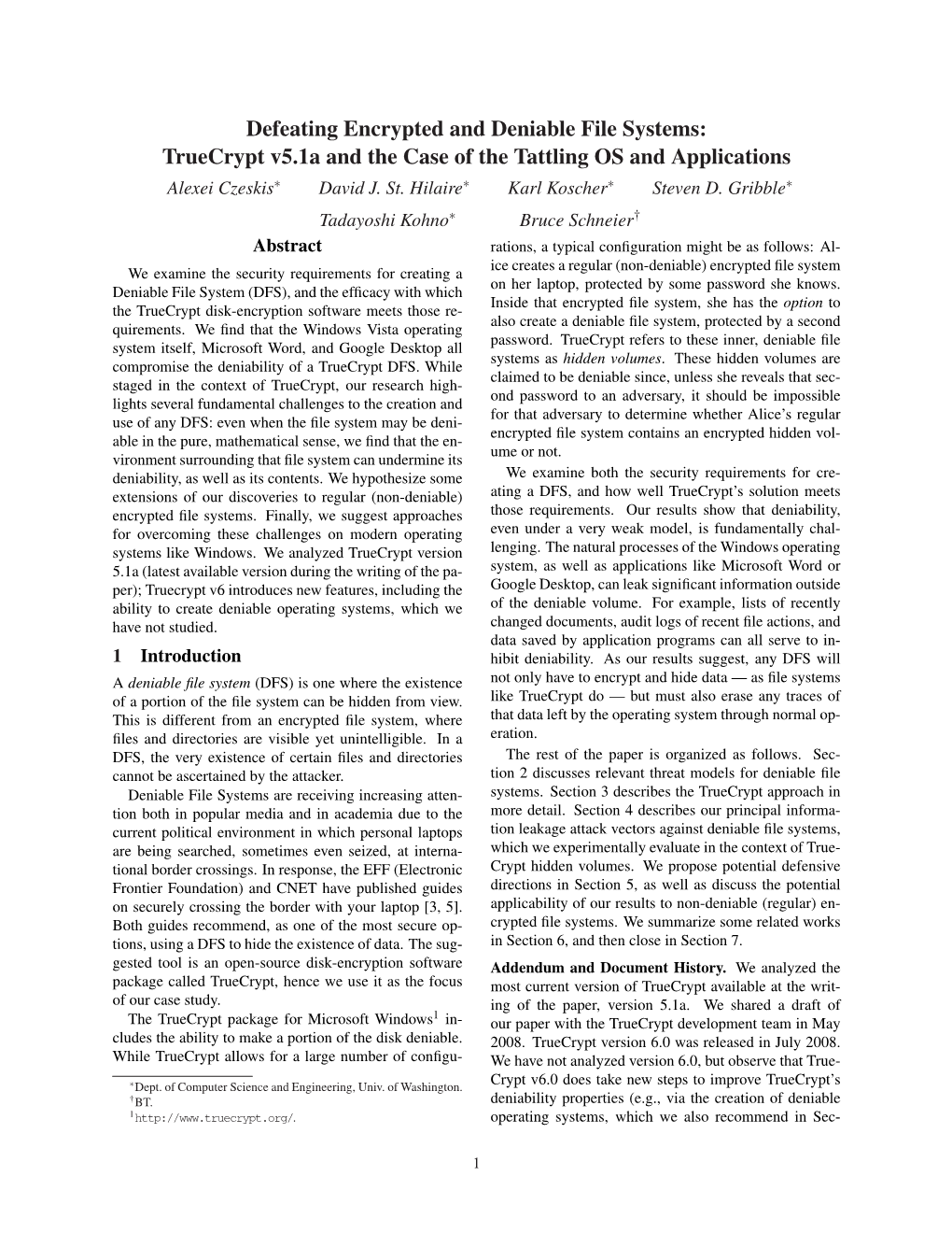 Defeating Encrypted and Deniable File Systems: Truecrypt V5.1A and the Case of the Tattling OS and Applications Alexei Czeskis∗ David J