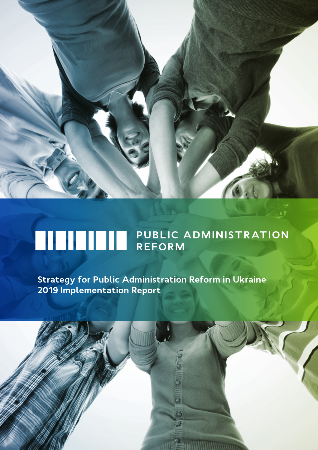 Strategy for Public Administration Reform in Ukraine 2019 Implementation Report TABLE of CONTENT