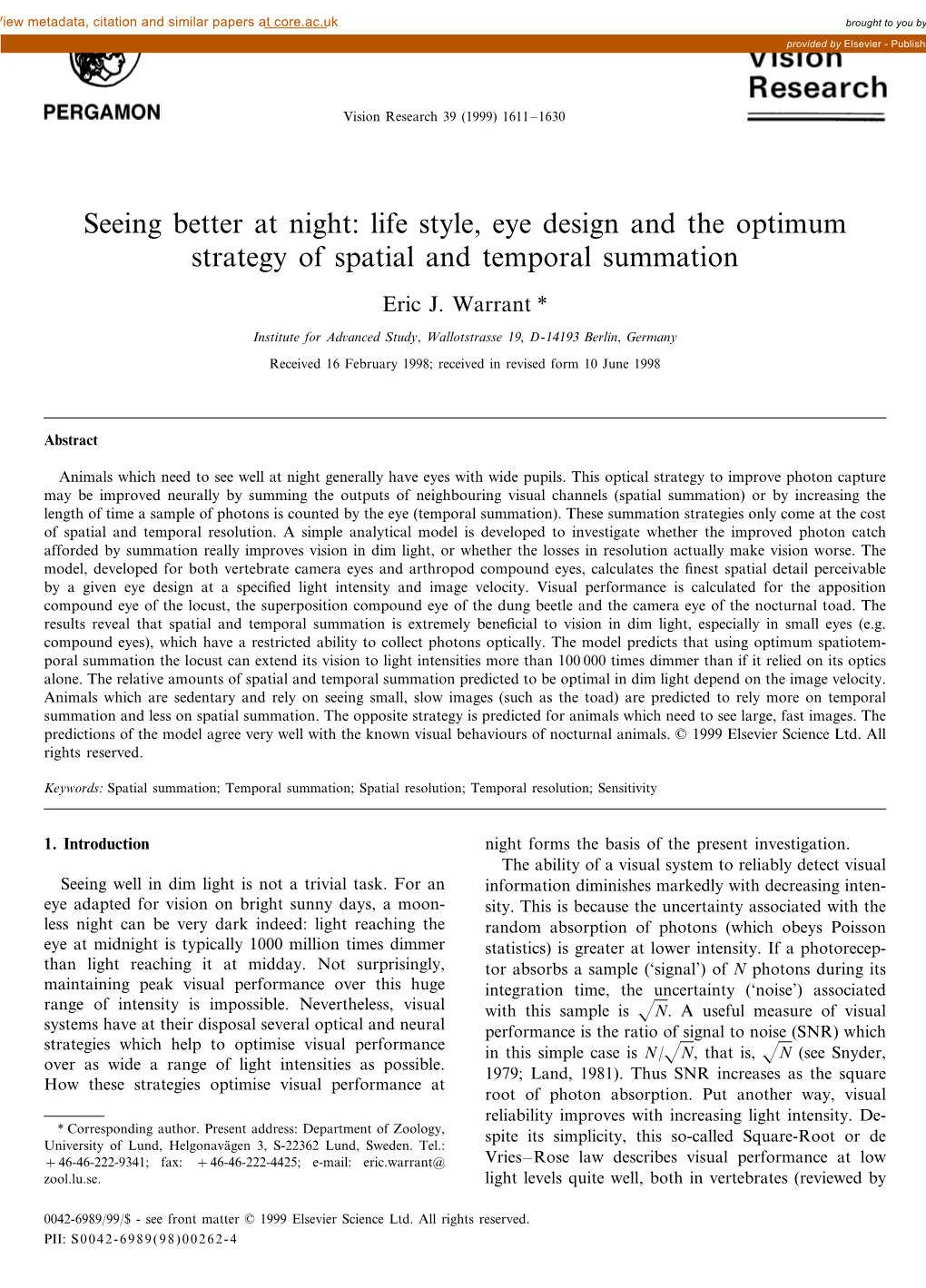 Life Style, Eye Design and the Optimum Strategy of Spatial and Temporal Summation