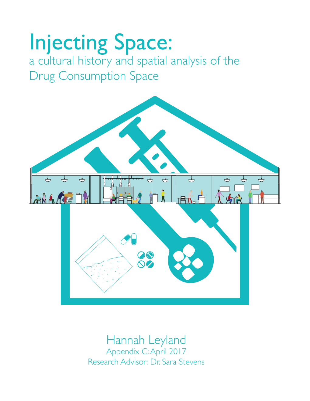 Injecting Space: a Cultural History and Spatial Analysis of the Drug Consumption Space