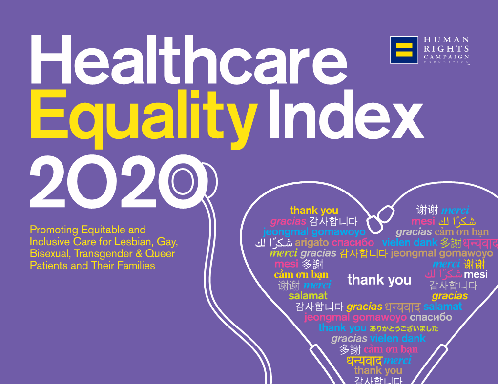 Healthcare Equality Index (HEI), Facilities Across the Country Are Becoming More Inclusive to LGBTQ Folks…And That’S Certainly Because of the Work You Do
