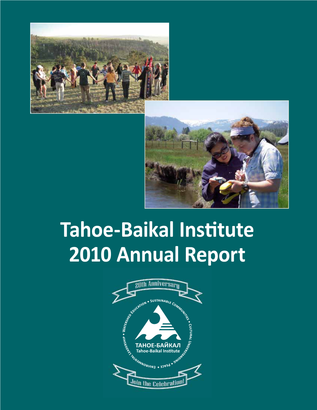 Tahoe-Baikal Institute 2010 Annual Report