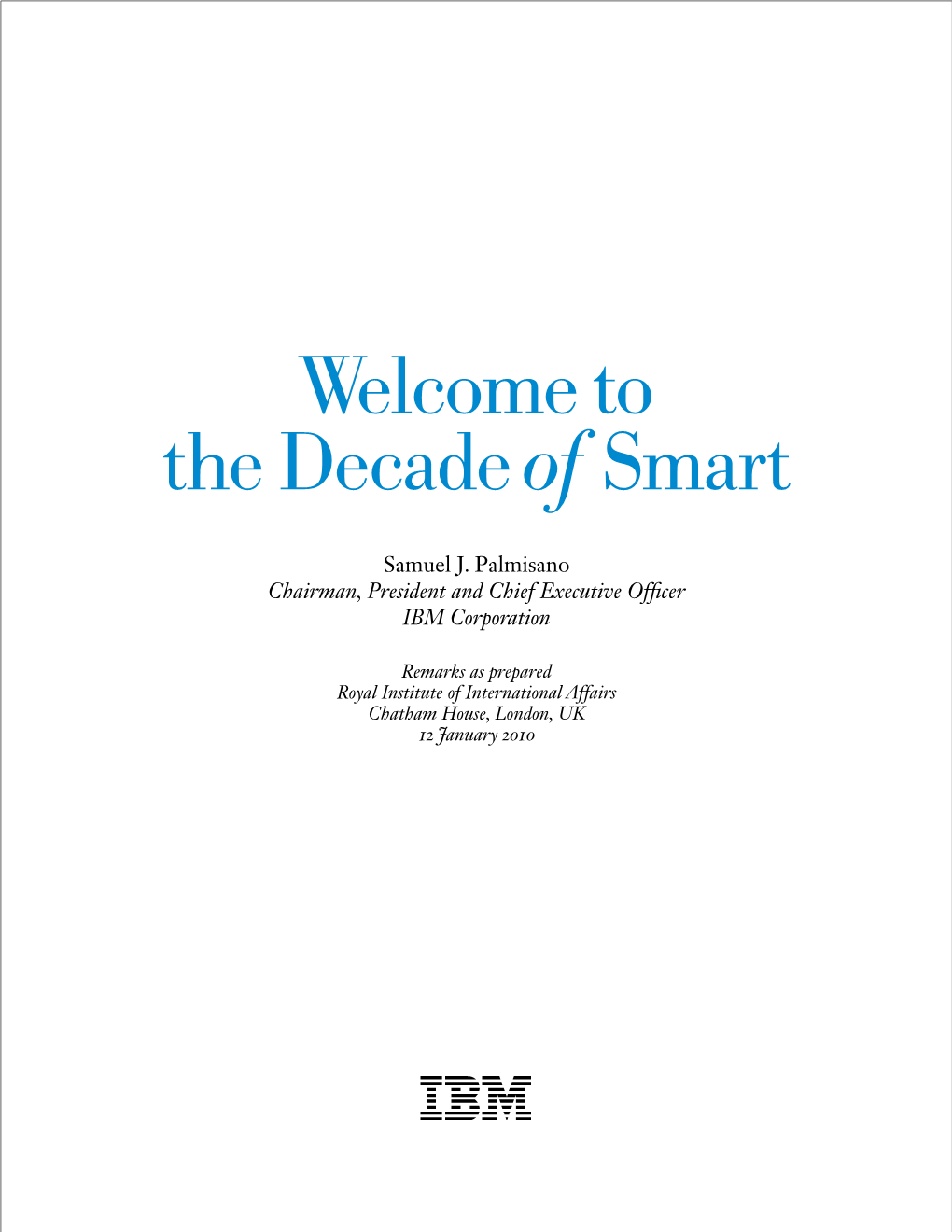 Welcome to the Decadeof Smart