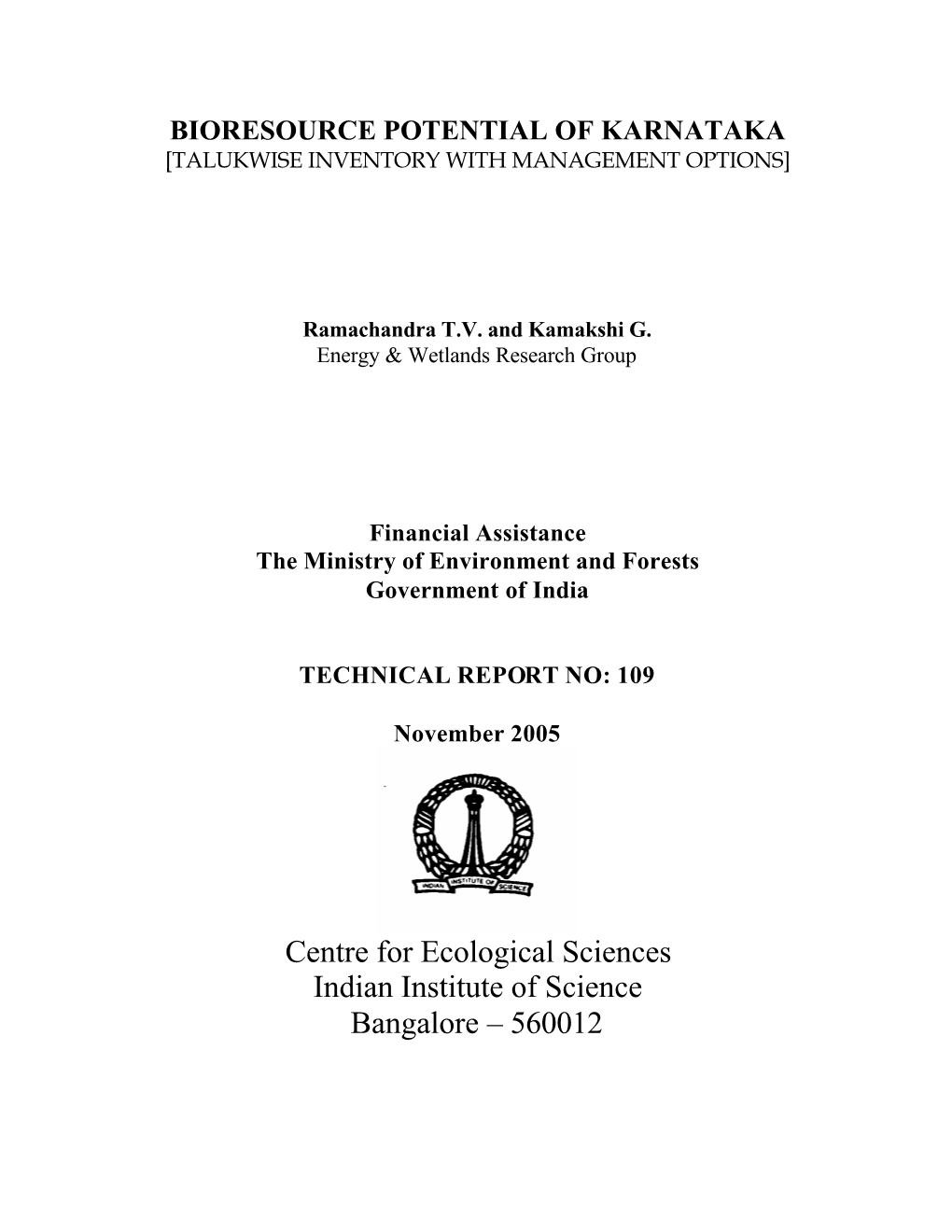 Centre for Ecological Sciences Indian Institute of Science Bangalore – 560012 Summary