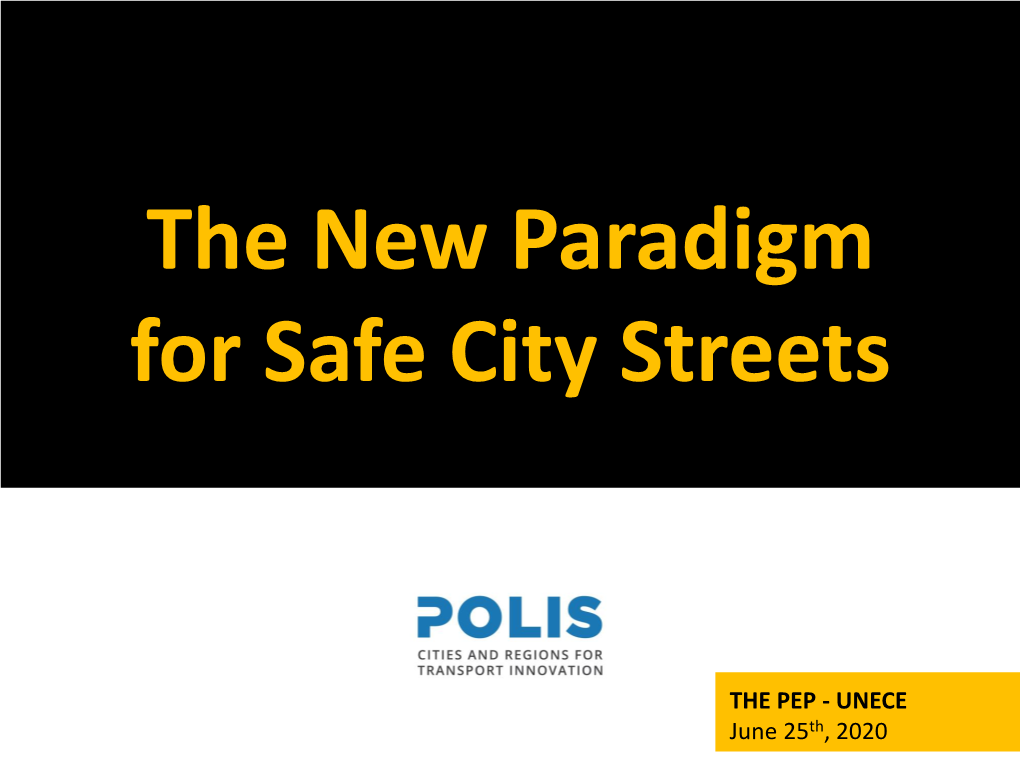 The New Paradigm for Safe City Streets