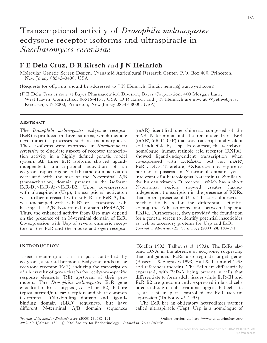 Drosophila Melanogaster Ecdysone Receptor Isoforms and Ultraspiracle in Saccharomyces Cerevisiae