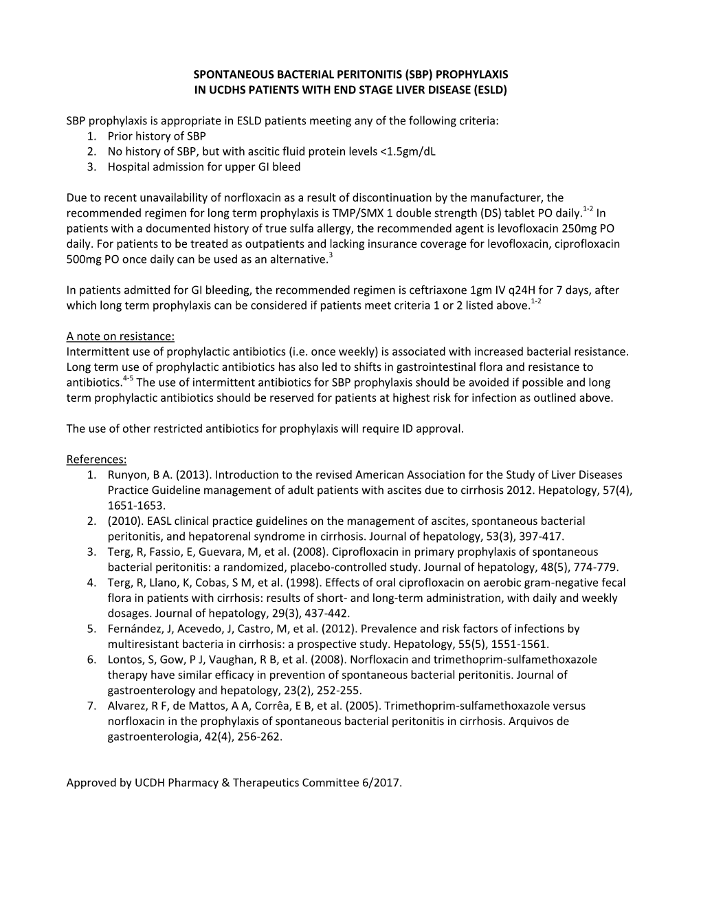 Spontaneous Bacterial Peritonitis (Sbp) Prophylaxis in Ucdhs Patients with End Stage Liver Disease (Esld)