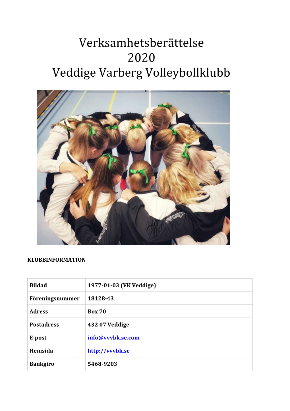 Verksamhetsbera(Ttelse 2020 Veddige Varberg Volleybollklubb