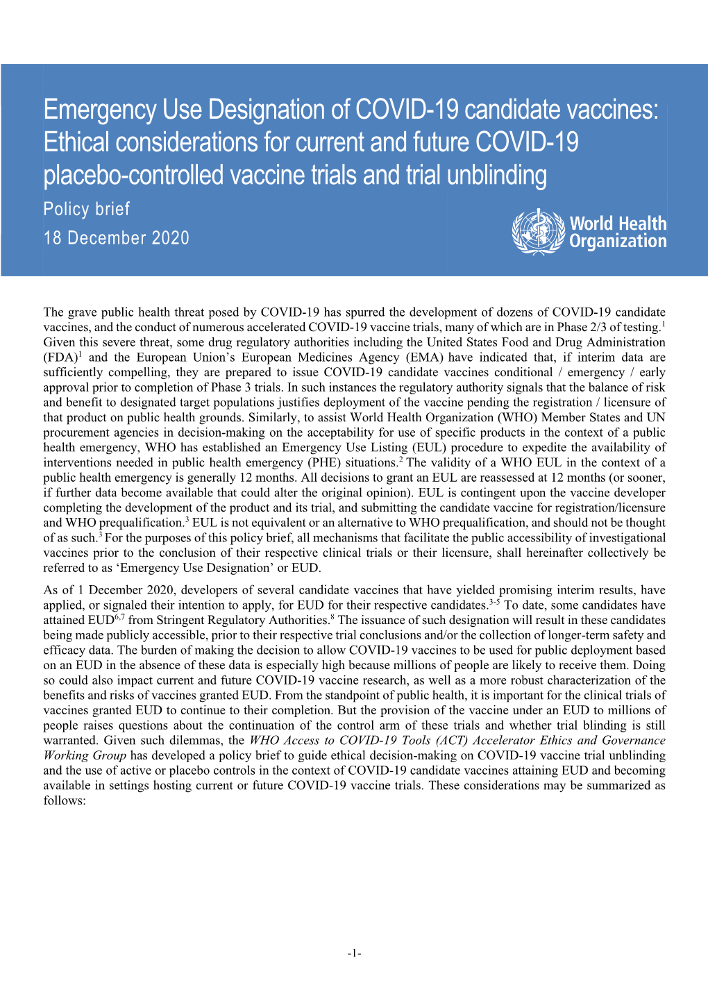 Ethical Considerations for Current and Future COVID-19 Placebo-Controlled Vaccine Trials and Trial Unblinding Policy Brief 18 December 2020