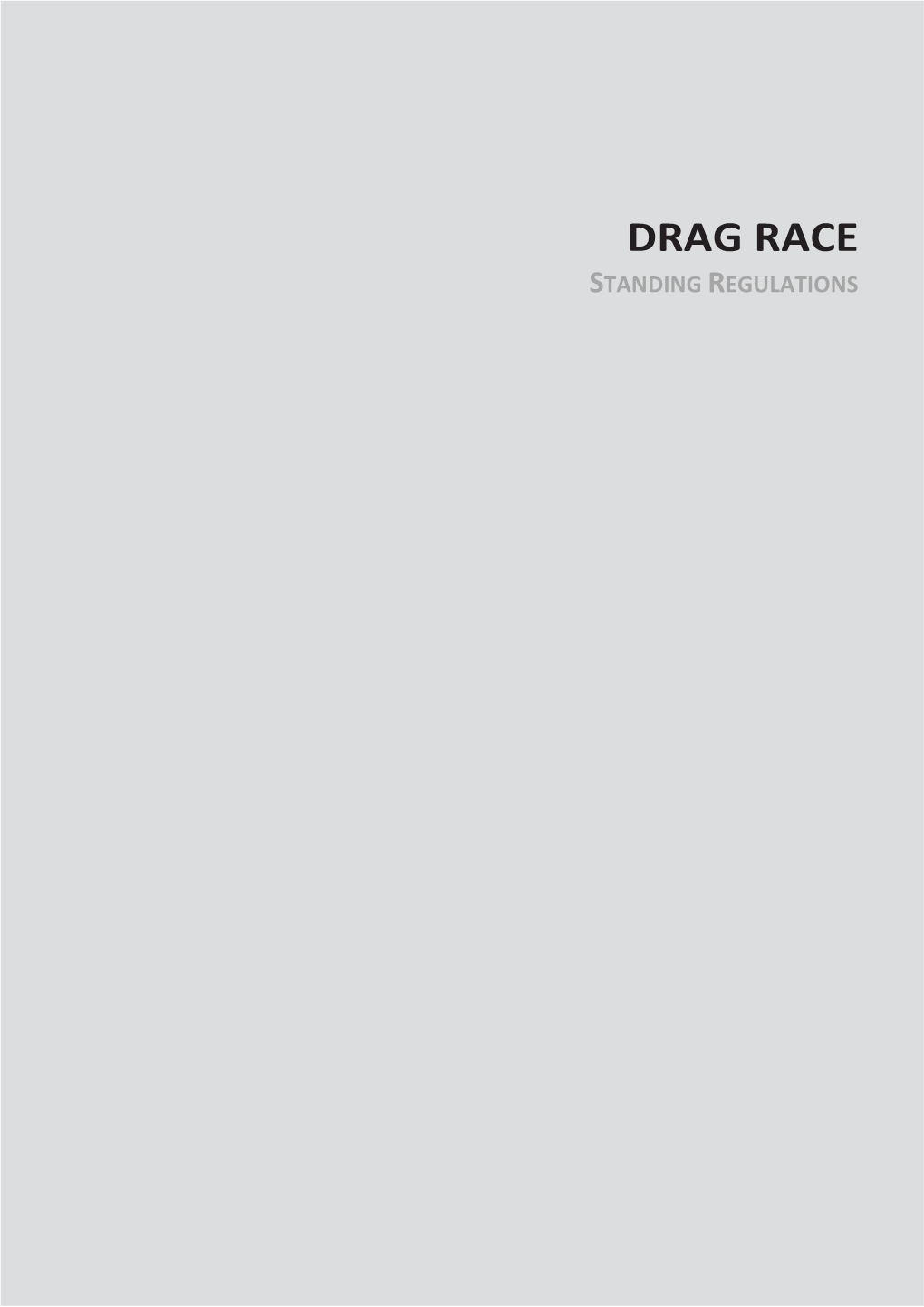 Drag Race Standing Regulations 2 ● Drag Racing Auto Cycle Union Handbook 2021
