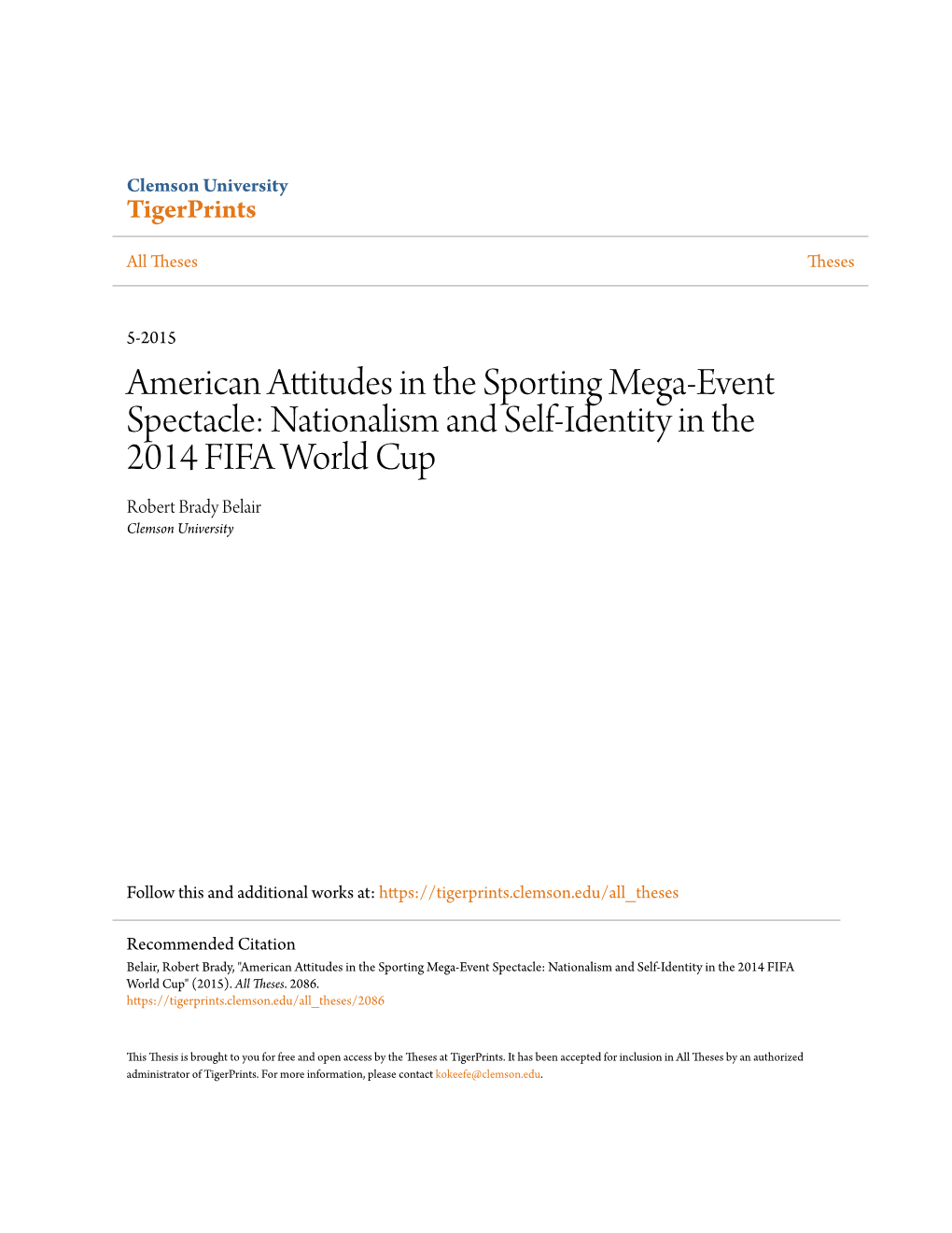 American Attitudes in the Sporting Mega-Event Spectacle: Nationalism and Self-Identity in the 2014 FIFA World Cup Robert Brady Belair Clemson University