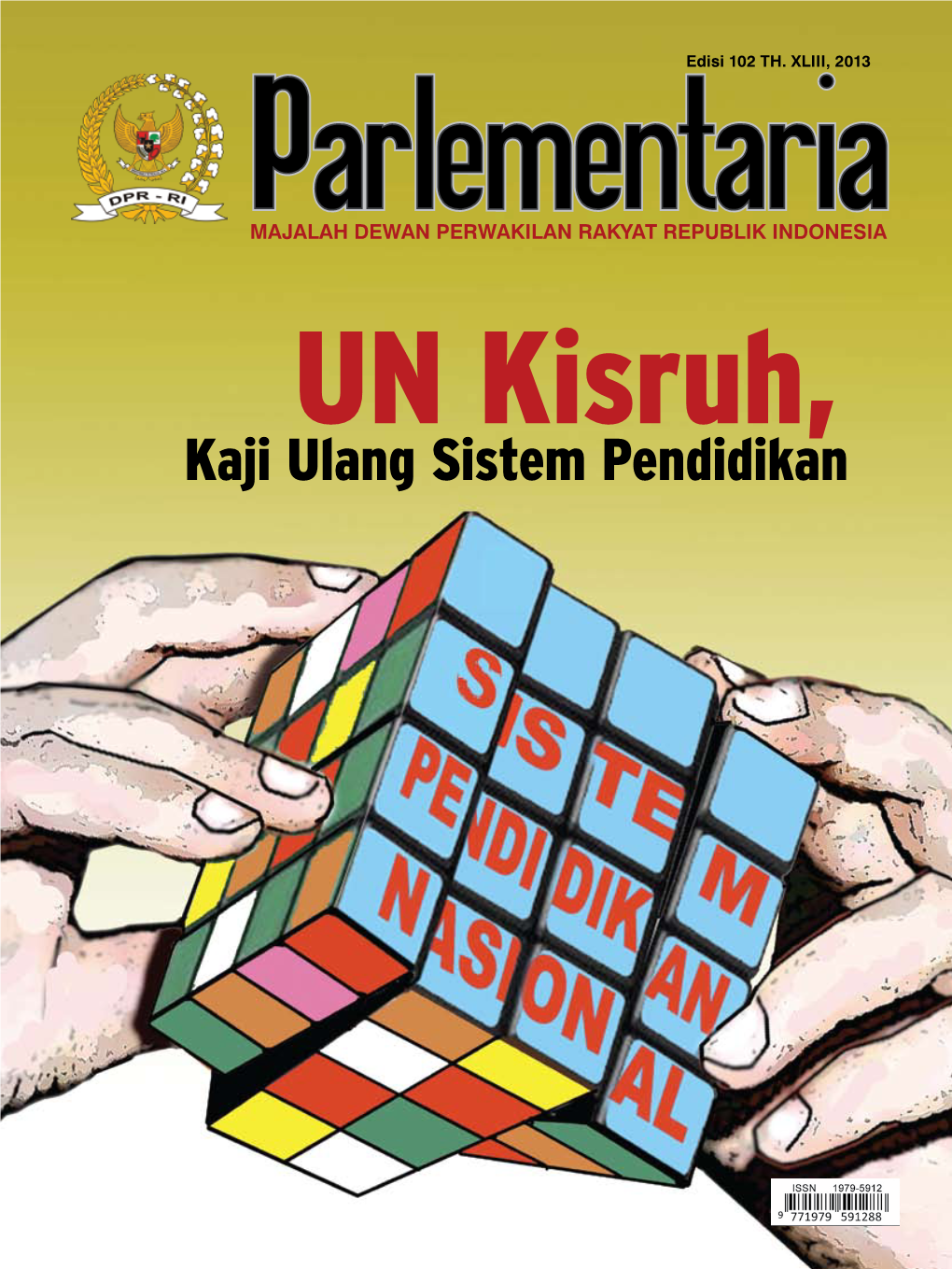 Edisi 102 TH. XLIII, 2013 PENGAWAS UMUM: Pimpinan DPR-RI
