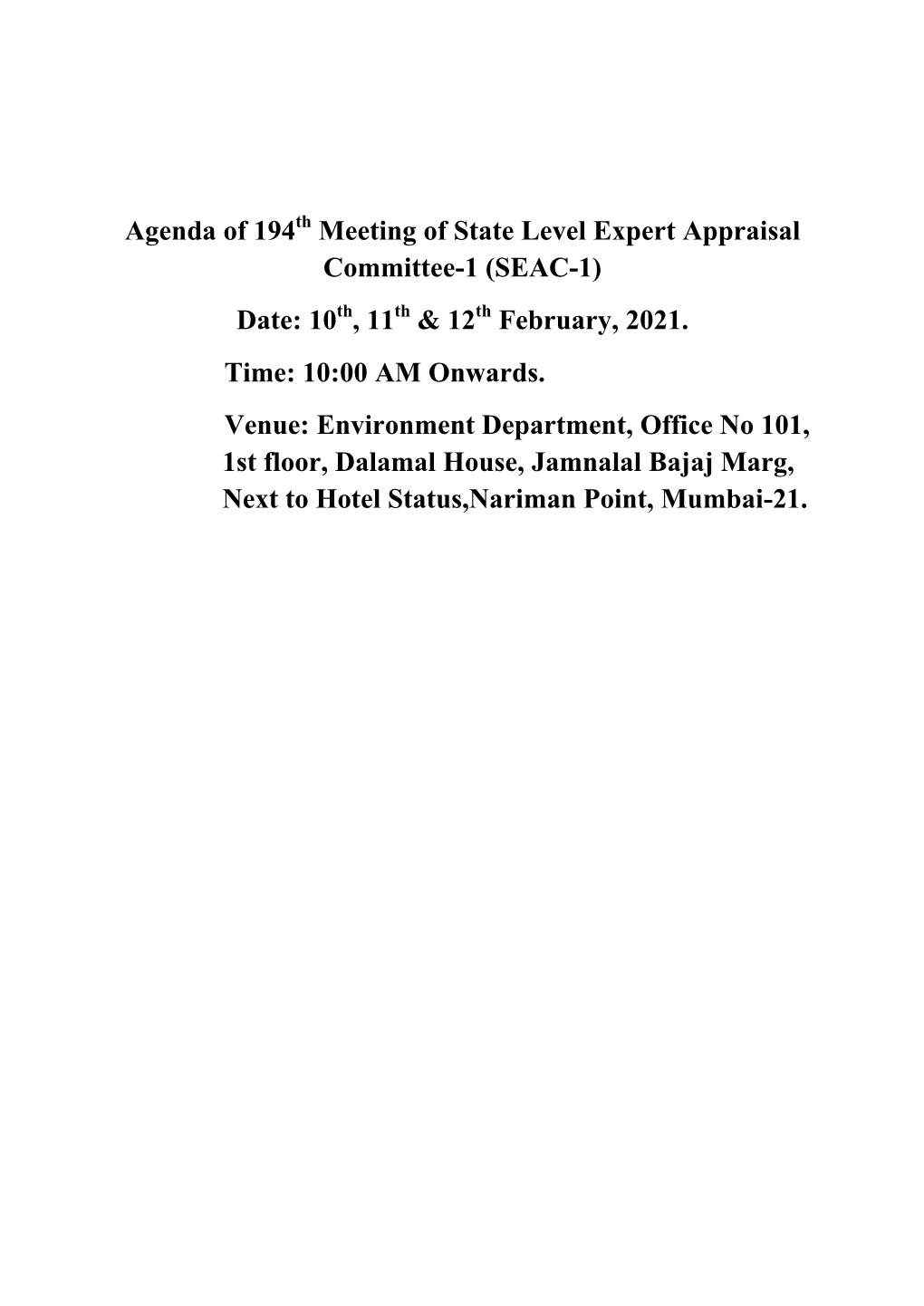 Agenda of 194 Meeting of State Level Expert Appraisal Committee-1 (SEAC-1) Date: 10 , 11 & 12 February, 2021. Time: 10:00 AM