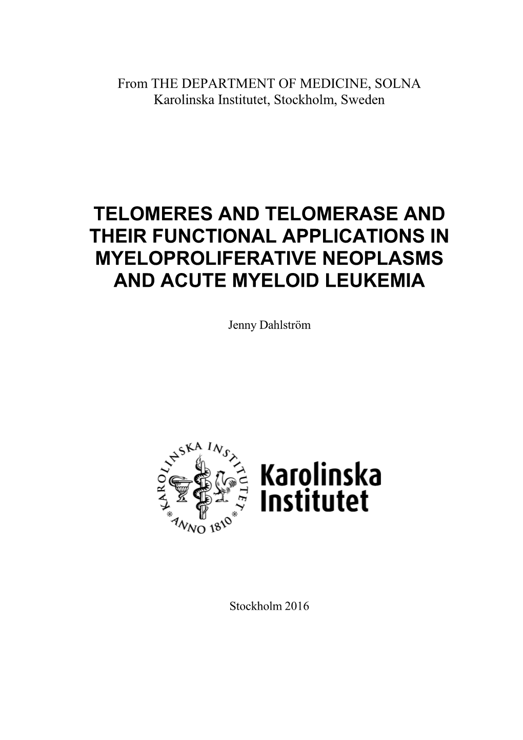 Telomeres and Telomerase and Their Functional Applications in Myeloproliferative Neoplasms and Acute Myeloid Leukemia