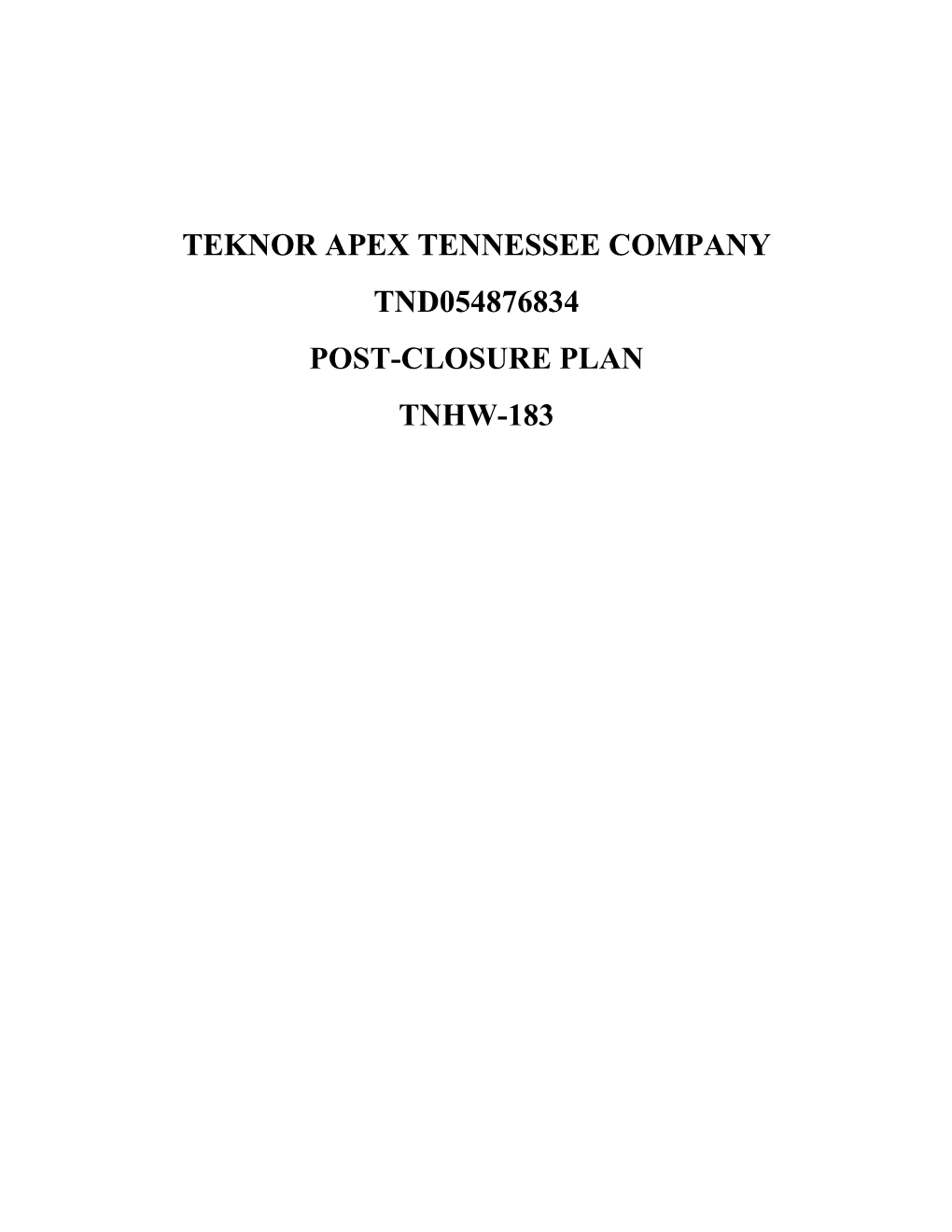 Teknor Apex Tennessee Company Tnd054876834 Post-Closure Plan Tnhw-183