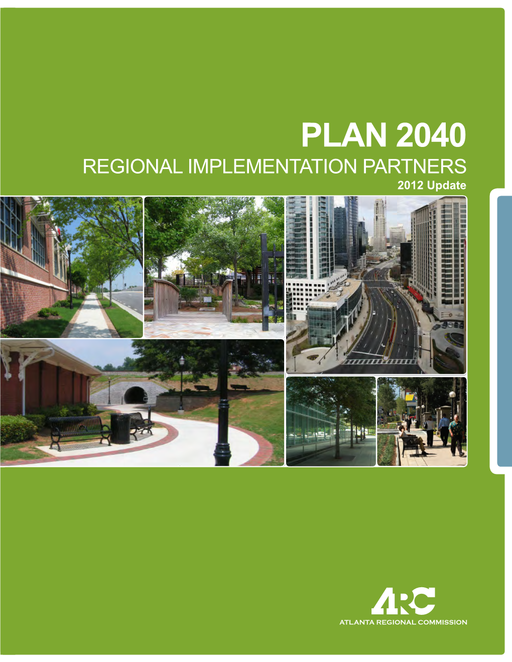 PLAN 2040 REGIONAL IMPLEMENTATION PARTNERS 2012 Update