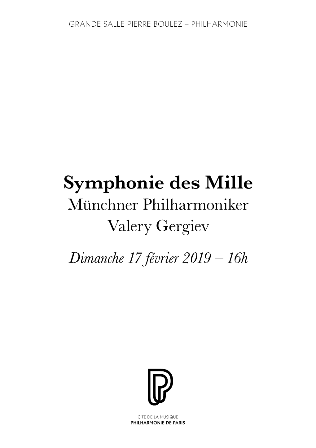 Symphonie Des Mille Münchner Philharmoniker Valery Gergiev Dimanche 17 Février 2019 – 16H WEEK-END MAHLER