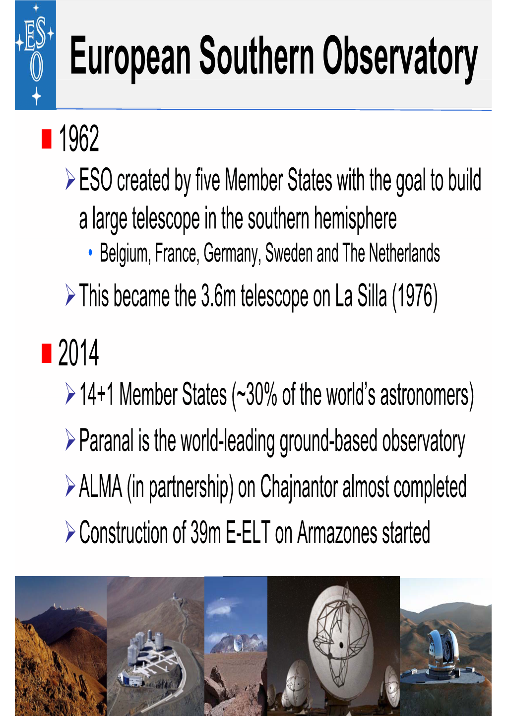 European Southern Observatory