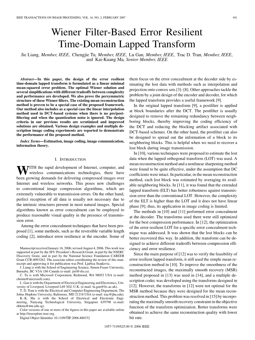 Wiener Filter-Based Error Resilient Time-Domain Lapped Transform Jie Liang, Member, IEEE, Chengjie Tu, Member, IEEE, Lu Gan, Member, IEEE, Trac D