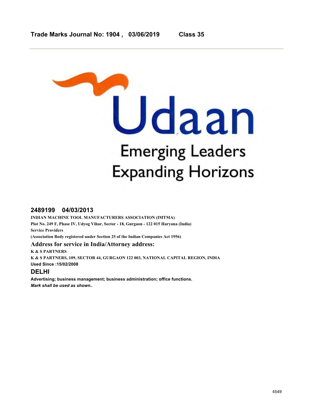 Trade Marks Journal No: 1904 , 03/06/2019 Class 35 2489199 04/03/2013 Address for Service in India/Attorney Address