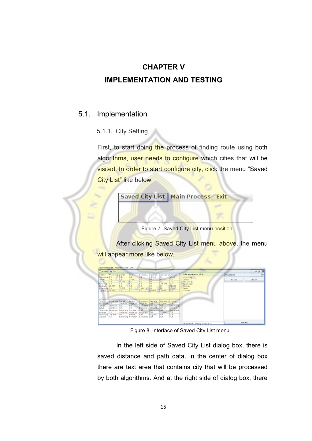 CHAPTER V IMPLEMENTATION and TESTING 5.1. Implementation