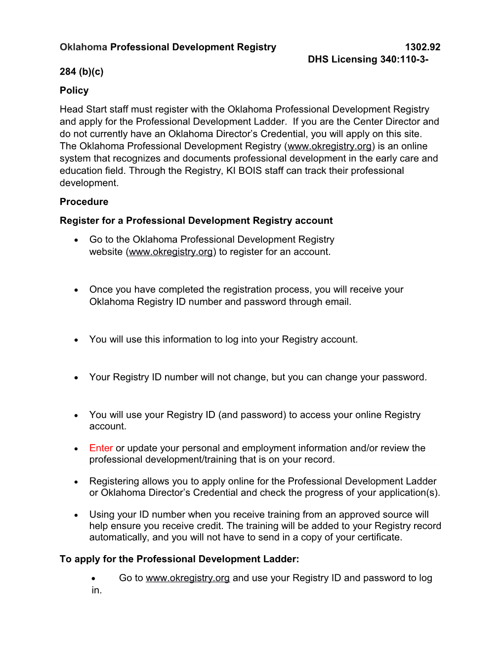 Oklahoma Professional Development Registry 1302.92 DHS Licensing 340:110-3-284 (B)(C)