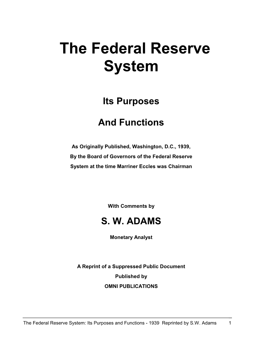 The Federal Reserve System: Its Purposes and Functions - 1939 Reprinted by S.W