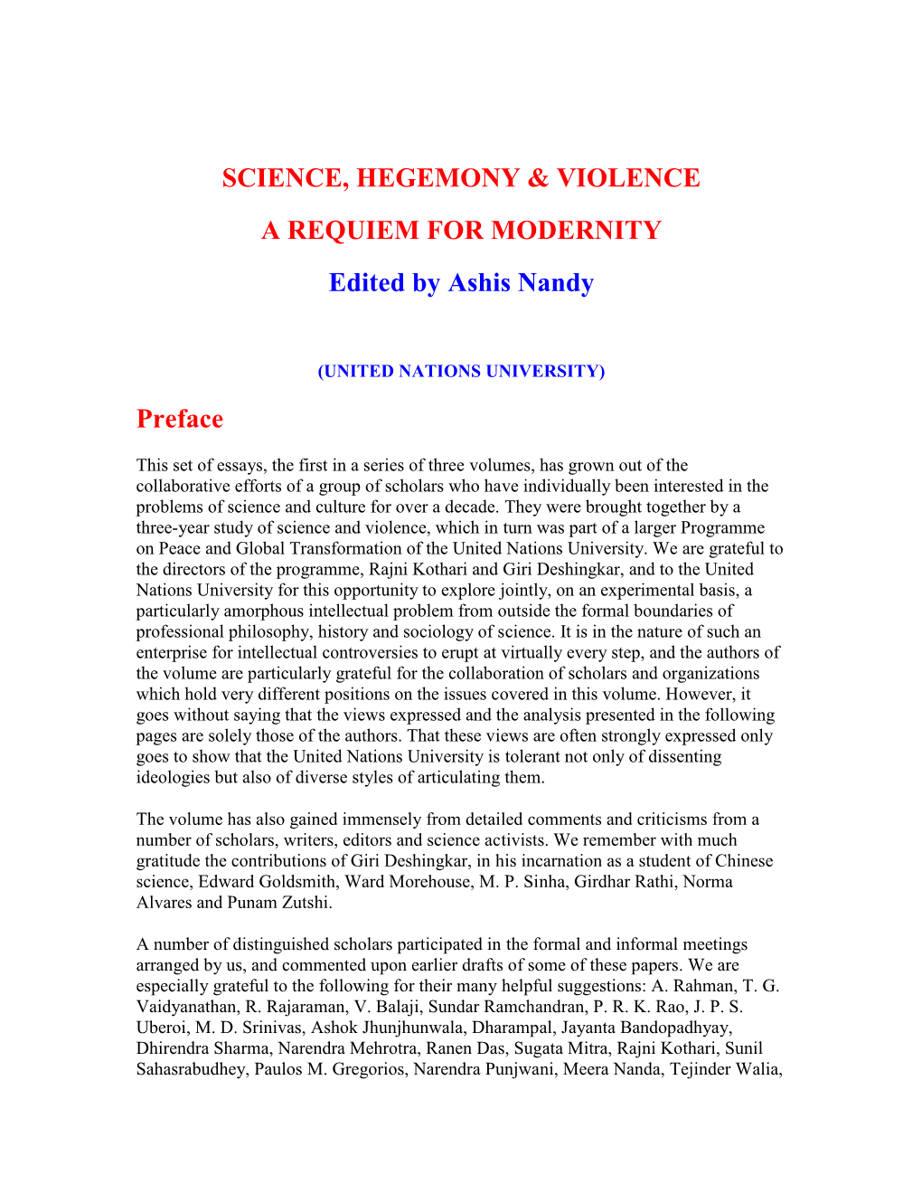 SCIENCE, HEGEMONY & VIOLENCE a REQUIEM for MODERNITY Edited by Ashis Nandy Preface