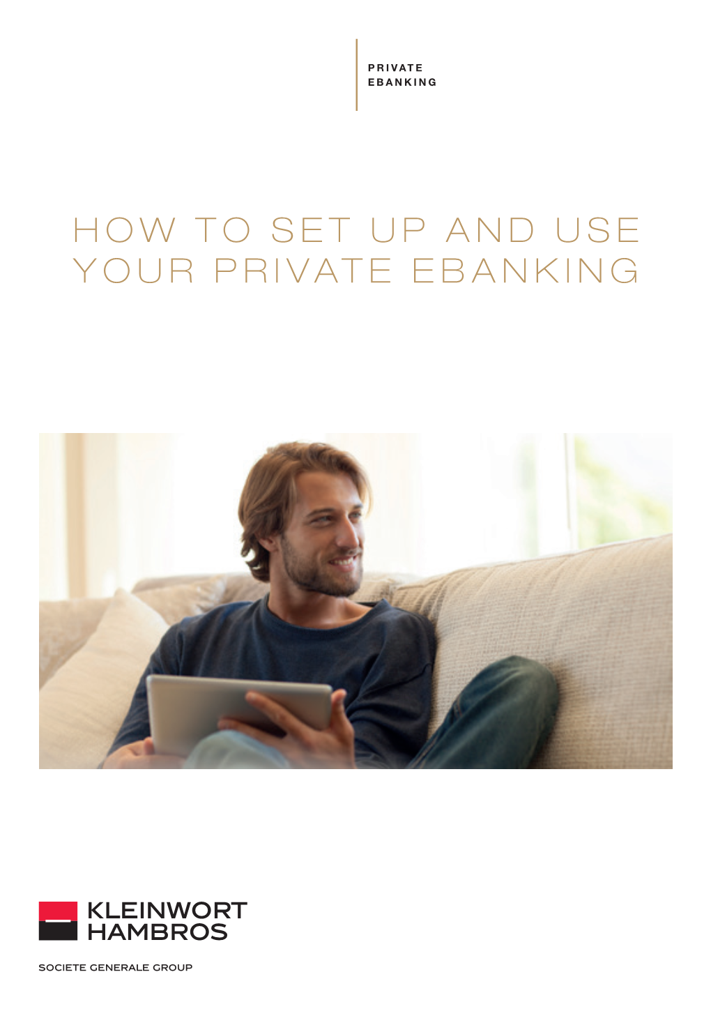 How to Set up and Use Your Private Ebanking Welcome to Your Online Services