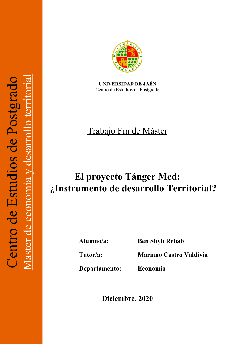 Tánger Med: Tutor/A: Alumno/A: Departamento Trabajo Fin De Máster Fin Trabajo Centro De De Postgrado Estudios U Diciembre