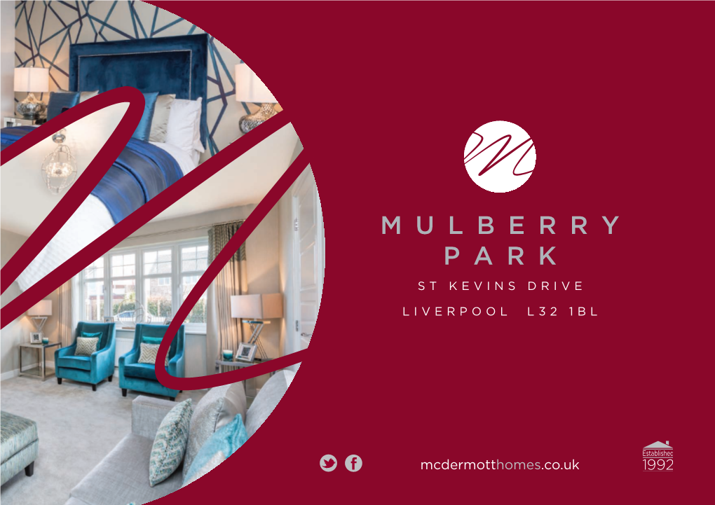 M U L B E R R Y P a R K Superb Development of 3 & 4 Bedroom Semi and Detached Homes Beautifully Designed for All Tastes and Lifestyles