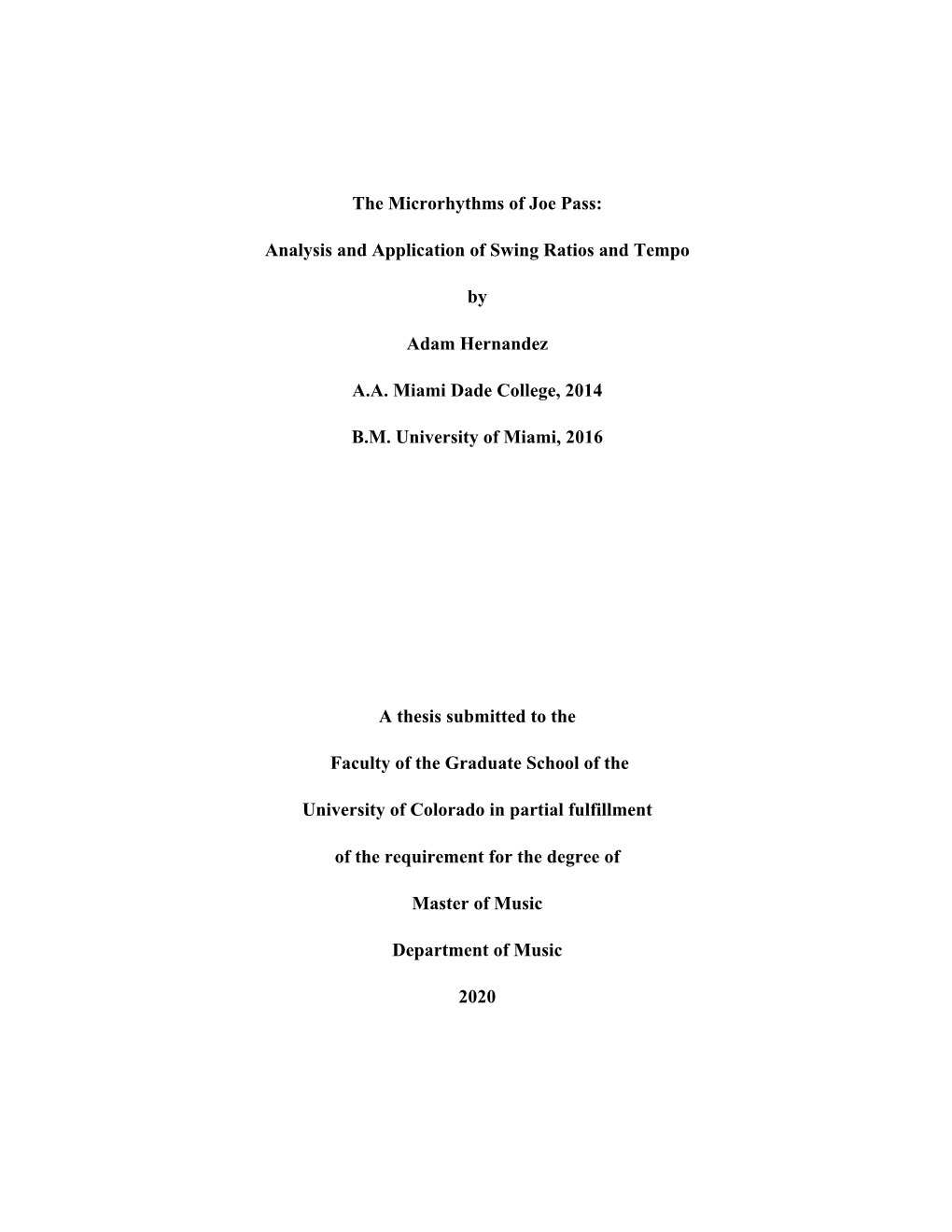 The Microrhythms of Joe Pass: Analysis and Application of Swing Ratios and Tempo by Adam Hernandez A.A. Miami Dade College