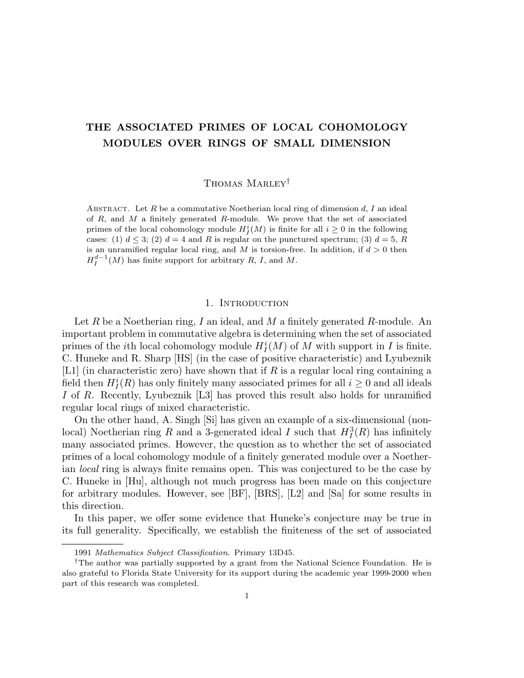 THE ASSOCIATED PRIMES of LOCAL COHOMOLOGY MODULES OVER RINGS of SMALL DIMENSION Thomas Marley† 1. Introduction Let R Be a Noet