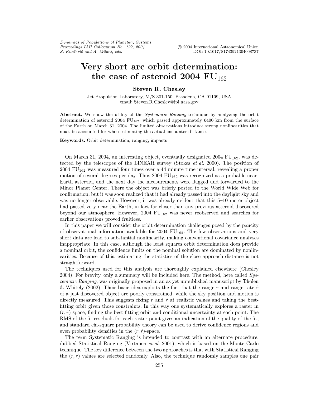 Very Short Arc Orbit Determination: the Case of Asteroid 2004 FU$ {162}$