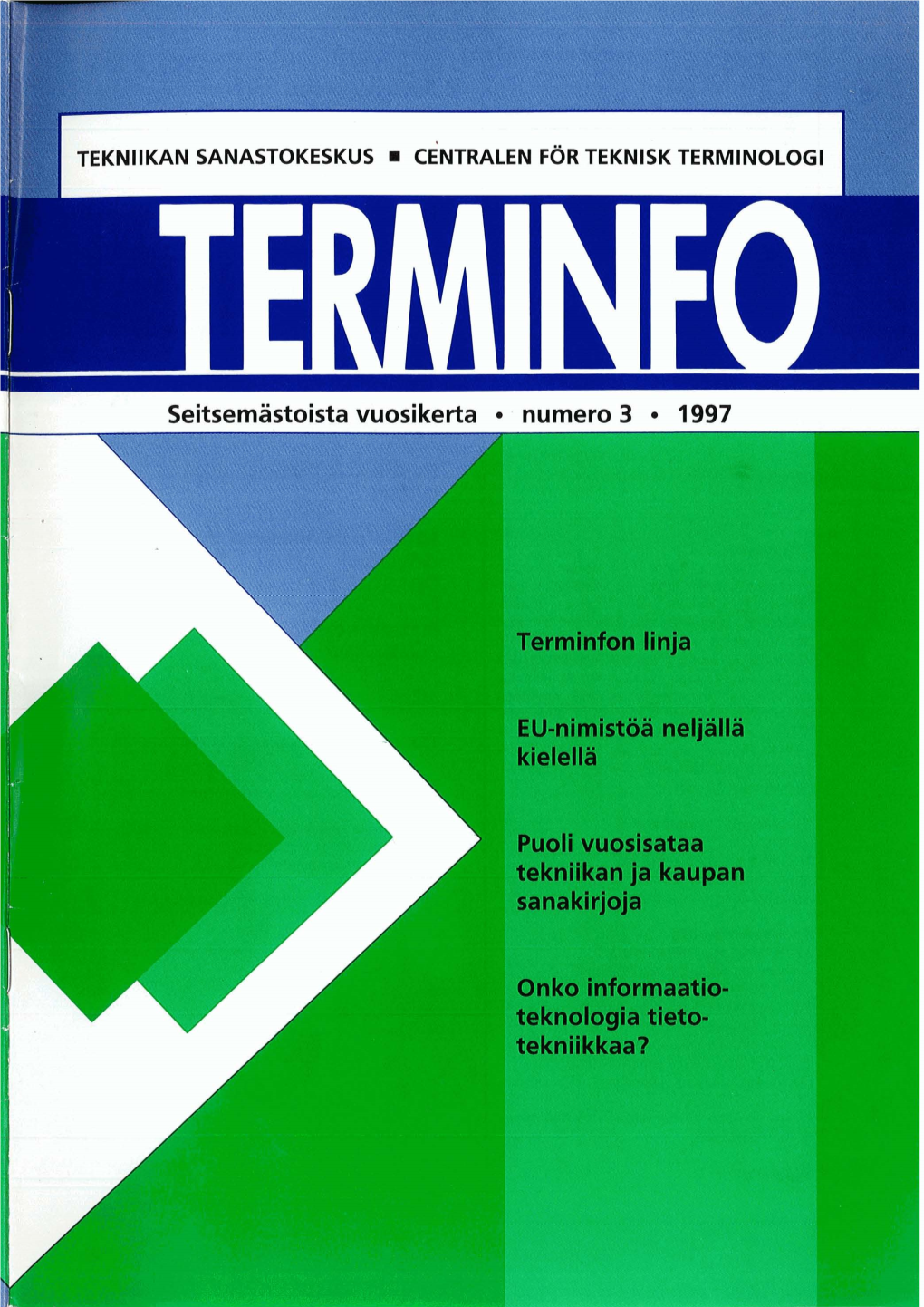 Seitsemästoista Vuosikerta Numero 3 1997 Sisällysluettelo