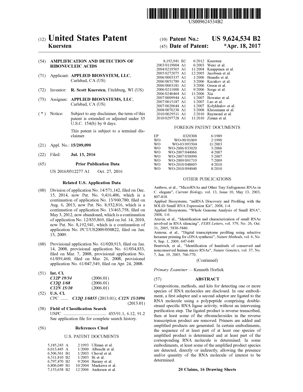 (12) United States Patent (10) Patent No.: US 9,624,534 B2 Kuersten (45) Date of Patent: *Apr