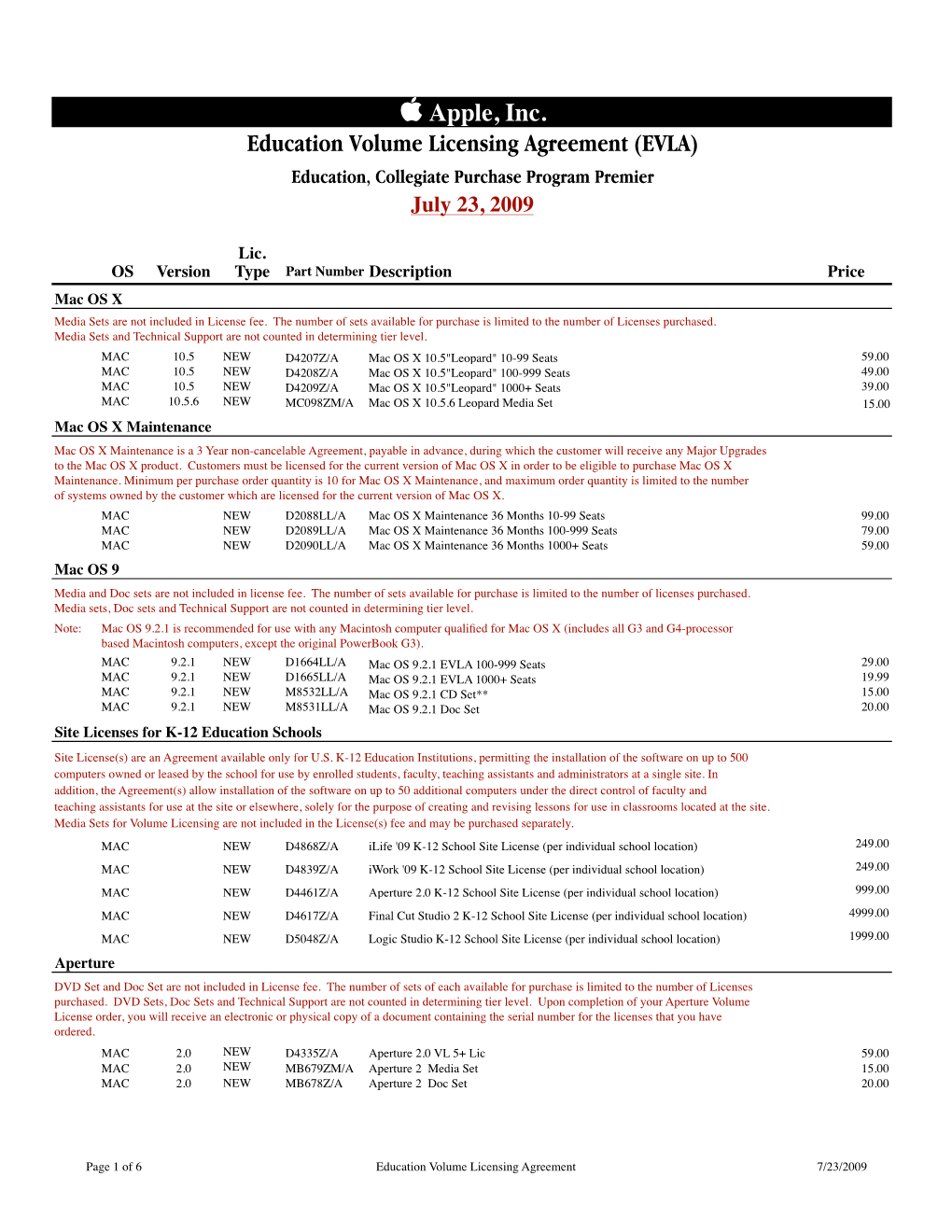 Apple, Inc. Education Volume Licensing Agreement (EVLA) Education, Collegiate Purchase Program Premier July 23, 2009