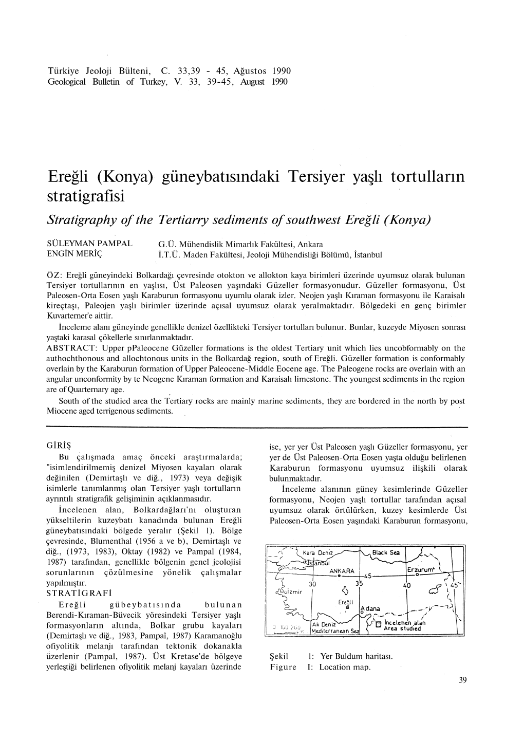 Ereğli (Konya) Güneybatısındaki Tersiyer Yaşlı Tortulların Stratigrafisi Stratigraphy of the Tertiarry Sediments of Southwest Ereğli (Konya)