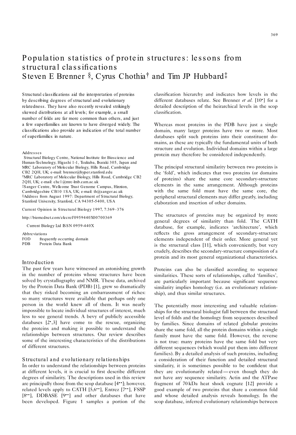 Population Statistics of Protein Structures: Lessons from Structural Classiﬁcations Steven E Brenner∗§, Cyrus Chothia² and Tim JP Hubbard³